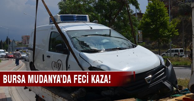 Bursa Mudanya'da feci kaza