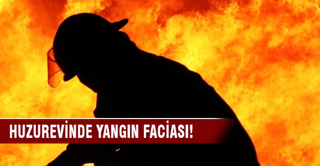 Huzurevinde yangın: 16 ölü