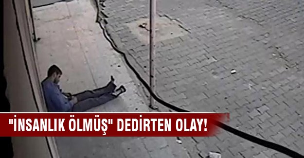 "İnsanlık ölmüş" dedirten görüntü