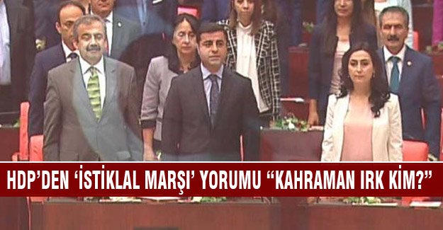 Demirtaş'tan İstikal Marşı yorumu "Hangi ırktan söz ediyor?"