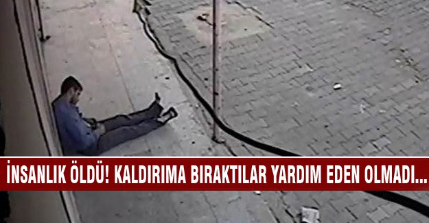 İnsanlık ölmüş! Fenalaştı kaldırıma bıraktılar yardım eden olmadı!
