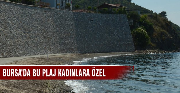 Bursa'da kadınlara özel plaj!