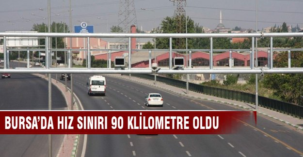 Bursa'da hız sınırında düzenlemeye gidildi
