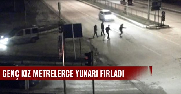 Çarpan arabayla genç kız metrelerce yukarı fırladı