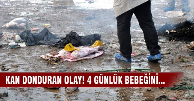 4 günlük bebeğini emzirip çöpe atmış