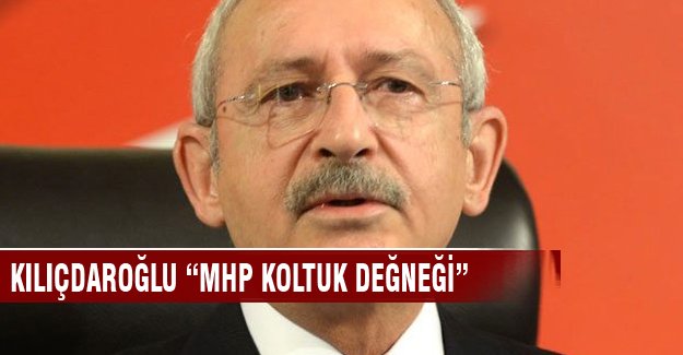 Kılıçdaroğlu: "MHP koltuk değneği"