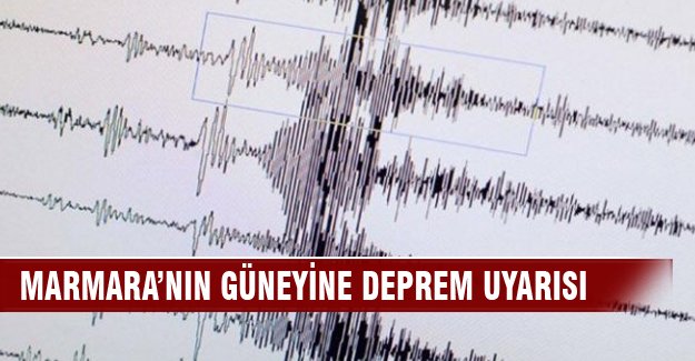 Marmara'nın güneyine deprem uyarısı