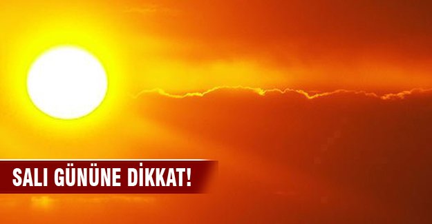 7 Temmuz Salı gününe dikkat