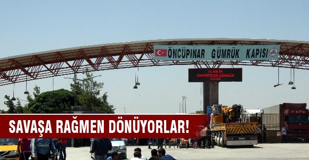Savaşa rağmen dönüyorlar