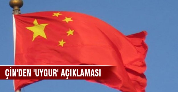 Çin'den 'Uygur' açıklaması