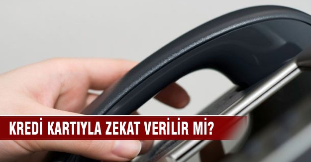 Kredi kartıyla zekat verilir mi?