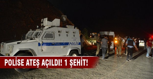 Polise ateş açıldı! 1 şehit!