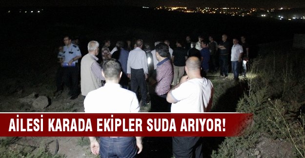Ailesi karada, ekipler suda arıyor