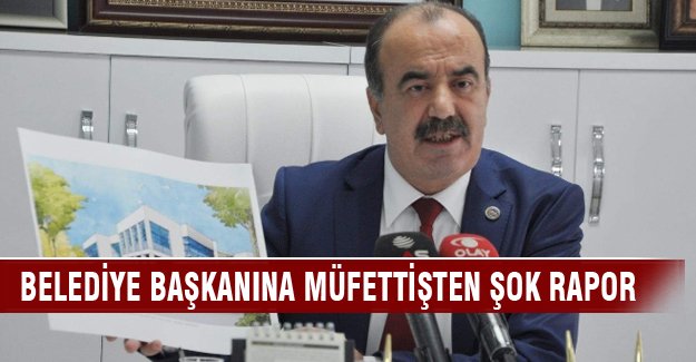 Mudanya Belediye Başkanına müfettişten şok rapor