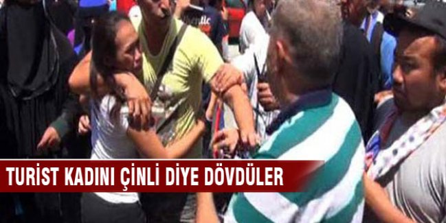 Çinli kadını turist diye dövdüler