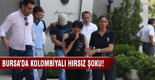 Bursa'da Kolombiyalı hırsızlar yakalandı