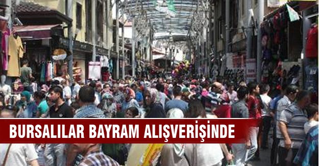 Bursalılar bayram alışverişinde