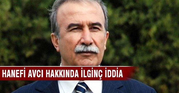 Hanefi Avcı için ilginç iddia!