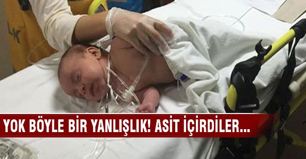 Bursa'da 2 aylık bebeğe asit içirdiler!