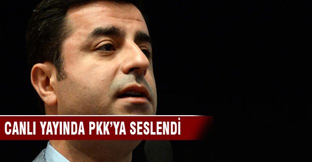 Selahattin Demirtaş canlı yayında PKK'ya seslendi