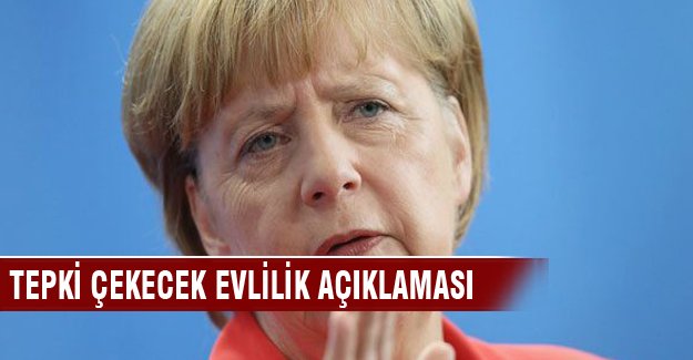 Merkel "Eşcinsel evliliğe inanmıyorum"