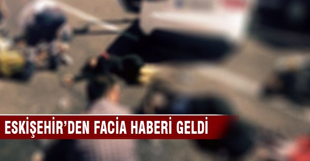 Eskişehir'de feci trafik kazası! Hepsi aynı aileden
