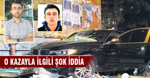 O kazayla ilgili şok iddia