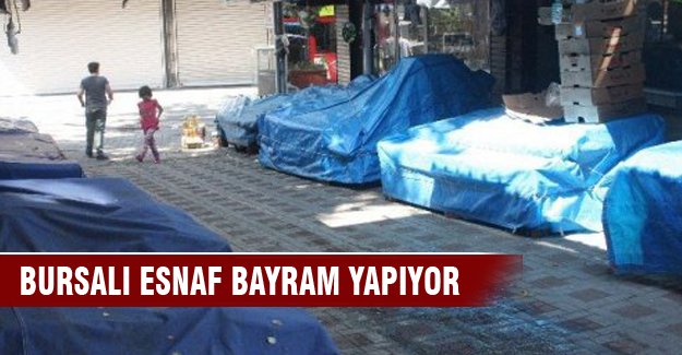 Esnaf da bayram tatilinde!