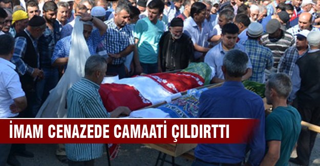 İmam cenazede cemaati çıldırttı!