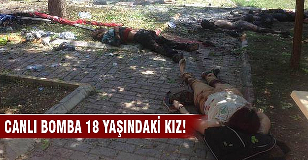 Suruç'taki patlamayı yapan 18 yaşında bir kız