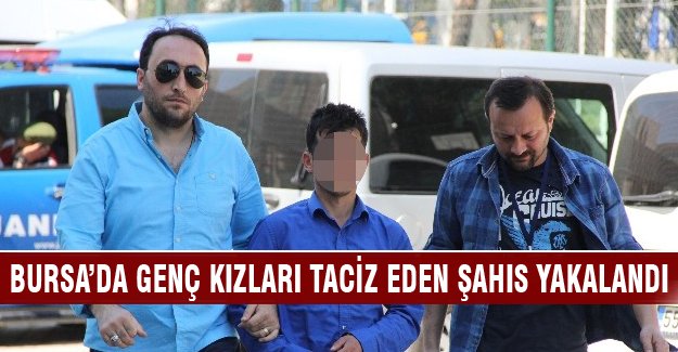 Bursa'daki o tacizci yakalandı!