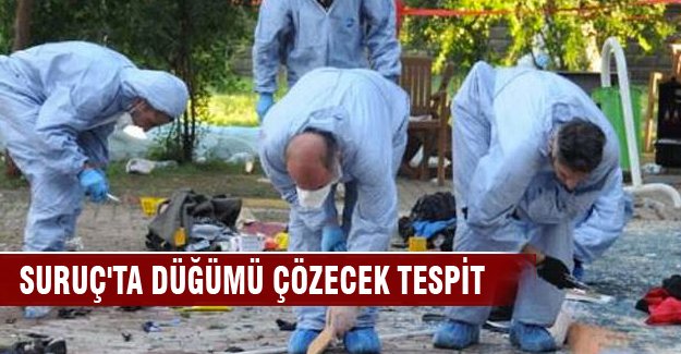 Suruç'ta düğümü çözecek tespit
