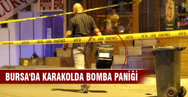 Bursa'da karakolda bomba paniği