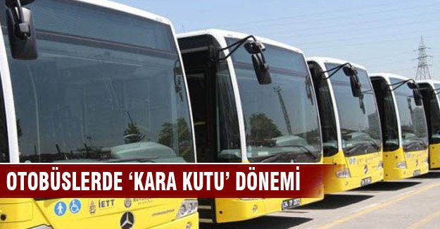 Otobüslerde kara kutu dönemi