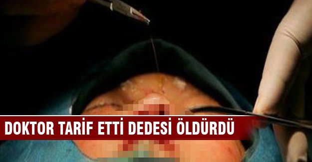 Doktor tarif etti, dedesi 2 günlük bebeği öldürdü