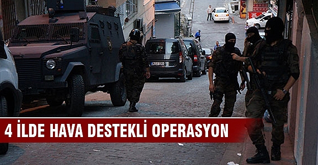 4 ilde hava destekli hava operasyonu