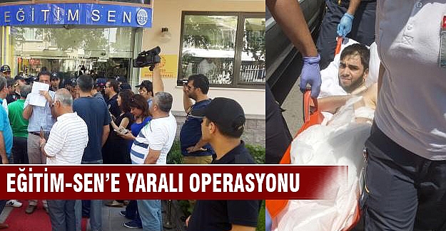 Eğitim-Sen Genel Merkezi'ne polis baskını