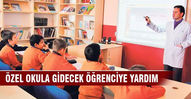 Özel okula gidecek öğrenciye destek