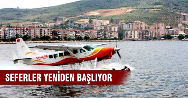Deniz uçağı seferlerine yeniden başlıyor