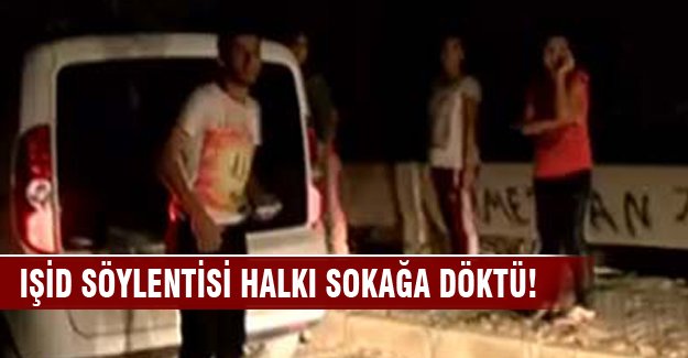 IŞİD vuracak söylentisi vatandaşı sokağa döktü