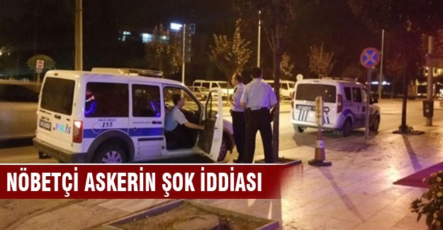 Askerin iddiası polisi harekete geçirdi