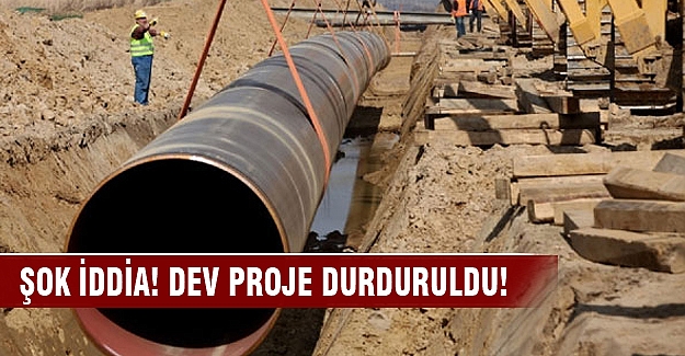 Dev proje durduruldu!