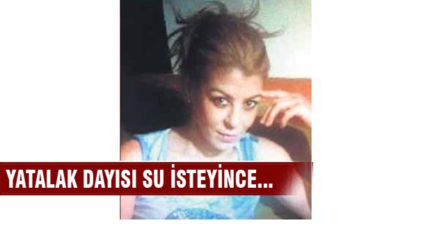 Yatalak dayısı su isteyince...