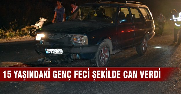 Bursa'da 15 yaşındaki genç feci şekilde can verdi