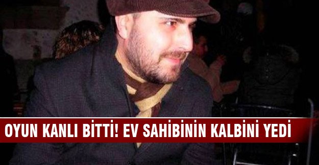 Ev sahibinin kalbini yedi!