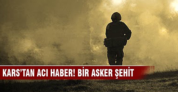 Kars'ta mayına basan asker şehit oldu