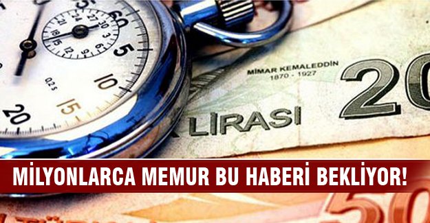 Milyonlarca memurun zam pazarlığı başlıyor