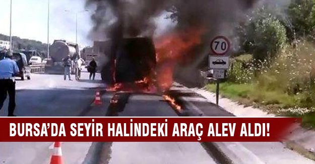 Bursa'da seyir halindeki kamyonet alevler içinde kaldı