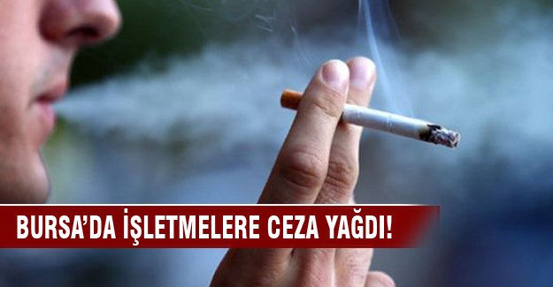 Bursa'daki işletmelere milyonluk ceza kesildi!