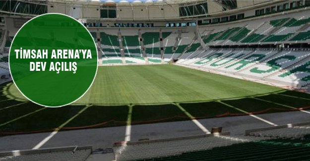 Timsah Arena'nın açılışına dünya devi geliyor